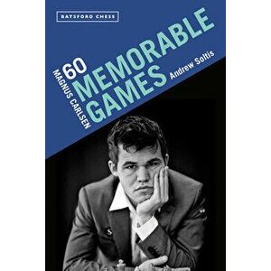 Magnus Carlsen: 60 Memorable Games, Paperback - Andrew Soltis imagine