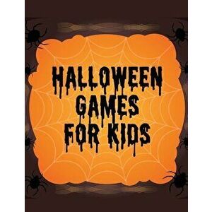 Halloween Games For Kids: Homeschool Fun - For Kids - Holiday Matching - Word Scrambles, Paperback - Aimee Michaels imagine