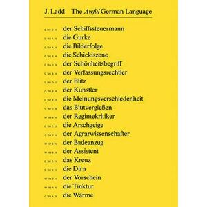 Jeffrey Ladd: The Awful German Language, Paperback - Jeffrey Ladd imagine