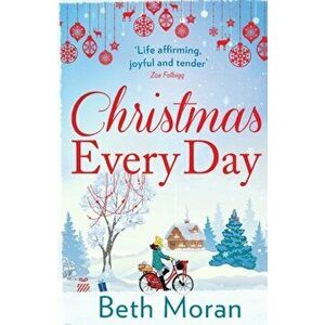 Christmas Every Day, Paperback - Beth Moran imagine