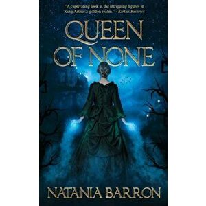 Queen of None, Paperback - Natania Barron imagine