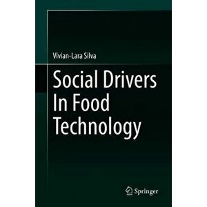 Social Drivers in Food Technology, Hardcover - Vivian-Lara Silva imagine