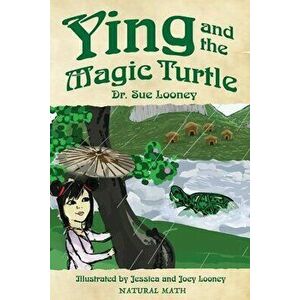 Ying and the Magic Turtle, Paperback - Sue Looney imagine