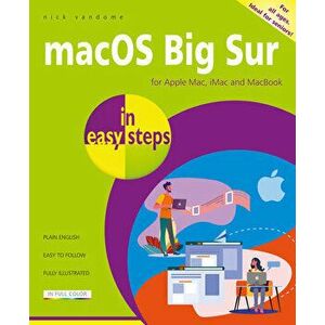 Macos Big Sur in Easy Steps: Covers Version 11, Paperback - Nick Vandome imagine