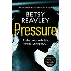 Pressure, Paperback - Betsy Reavley imagine