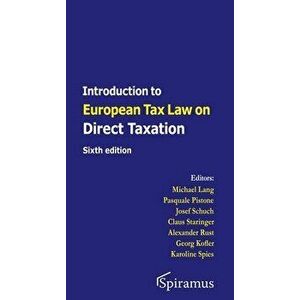 Introduction to European Tax Law on Direct Taxation: Sixth Edition, Paperback - Michael Lang imagine