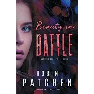 Beauty in Battle, Paperback - Robin Patchen imagine