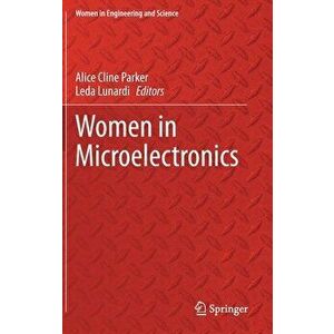 Women in Microelectronics, Hardcover - Alice Cline Parker imagine