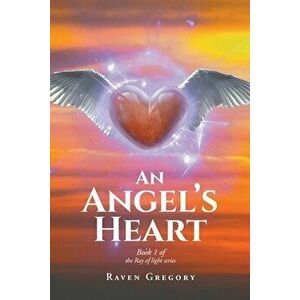 An Angel's Heart, Paperback - Raven Gregory imagine