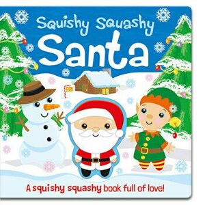 Squishy Squashy Santa, Board book - Georgina Wren imagine