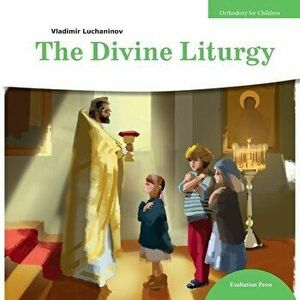 The Divine Liturgy, Paperback - Vladimir Luchaninov imagine