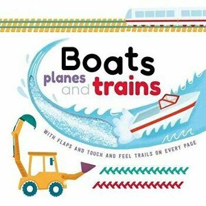 Boats, Planes and Trains, Board book - *** imagine