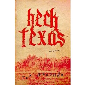 Heck, Texas, Paperback - Tex Gresham imagine