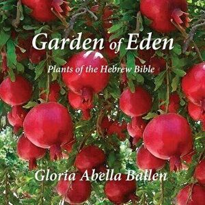 Garden of Eden, Paperback - Gloria Abella Ballen imagine