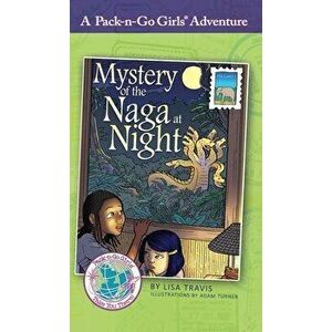 Mystery of the Naga at Night: Thailand 2, Hardcover - Lisa Travis imagine
