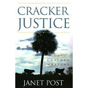 Cracker Justice, Paperback - Janet Post imagine