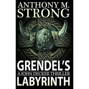 Grendel's Labyrinth, Paperback - Anthony M. Strong imagine