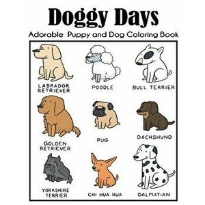 Doggy Days Adorable Puppy and Dog Coloring Book: Big Dog Coloring Book for Kids with More Than 100 Unique Illustrations - *** imagine