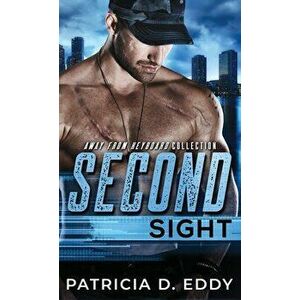 Second Sight: An Away From Keyboard Romantic Suspense Standalone, Hardcover - Patricia D. Eddy imagine