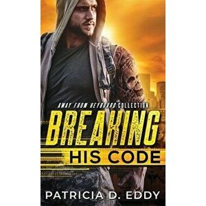 Breaking His Code, Hardcover - Patricia D. Eddy imagine