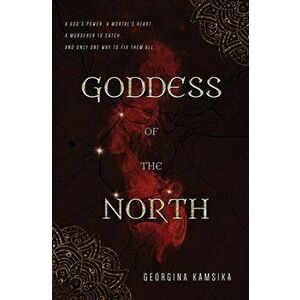 Goddess of the North, Paperback - Georgina Kamsika imagine