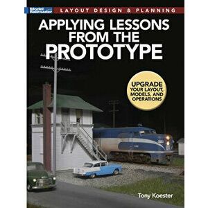 Applying Lessons from the Prototype: Layout Design & Planning, Paperback - Tony Koester imagine