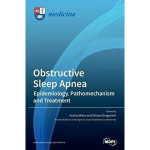 Obstructive Sleep Apnea: Epidemiology, Pathomechanism and Treatment, Hardcover - *** imagine