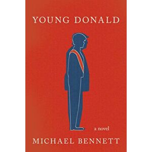 Young Donald, Paperback - Michael Bennett imagine