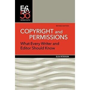 Copyright and Permissions: What Every Writer and Editor Should Know, Paperback - Elsa Peterson imagine