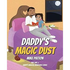 Daddy's Magic Dust, Paperback - Mike Patton imagine
