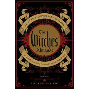 The Witches' Almanac 50 Year Anniversary Edition: An Anthology of Half a Century of Collected Magical Lore, Paperback - *** imagine