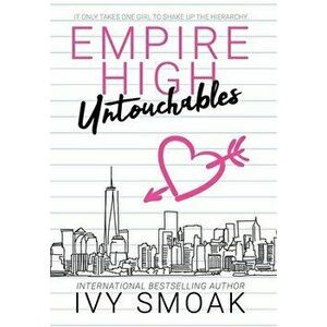 Empire High Untouchables, Hardcover - Ivy Smoak imagine