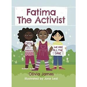 Fatima the Activist!, Hardcover - Olivia James imagine