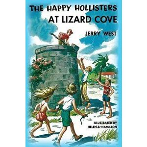 The Happy Hollisters at Lizard Cove, Paperback - Jerry West imagine