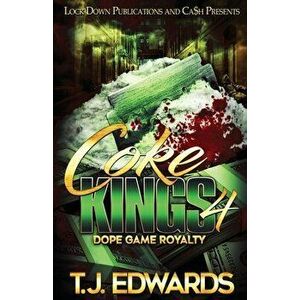 Coke Kings 4: Dope Game Royalty, Paperback - T. J. Edwards imagine