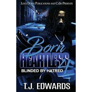 Born Heartless 4: Blinded by Hatred, Paperback - T. J. Edwards imagine