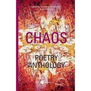 Chaos Poetry Anthology, Paperback - Anna Johnson imagine
