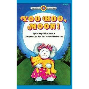 Yoo Hoo, Moon!: Level 1, Hardcover - Mary Blocksma imagine
