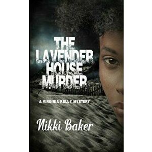 The Lavender House Murder, Paperback - Nikki Baker imagine