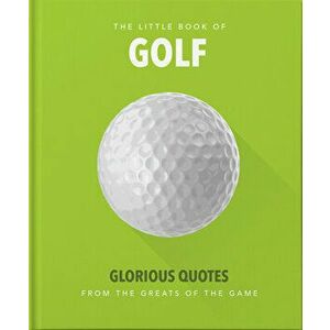 Little Book of Golf: Great Quotes Straight Down the Middle, Hardcover - *** imagine