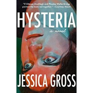 Hysteria, Paperback - Jessica Gross imagine
