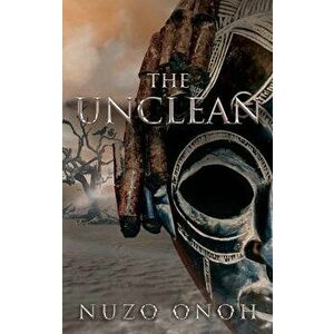 The Unclean, Paperback - Nuzo Onoh imagine