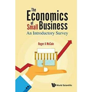 Economics of Small Business, The: An Introductory Survey, Hardcover - Roger A. McCain imagine