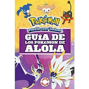 Guía de Los Pokémon de Alola (Colección Pokémon) / Pokémon: Alola Region Handbook, Paperback - *** imagine
