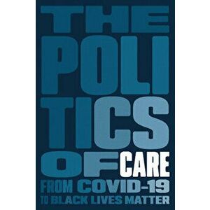 The Politics of Care, Paperback - *** imagine