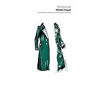 The Overcoat, Paperback - Nikolai Gogol imagine