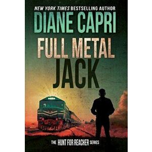 Full Metal Jack: The Hunt for Jack Reacher Series, Hardcover - Diane Capri imagine