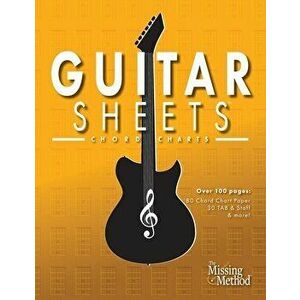 Guitar Sheets Chord Chart Paper: Over 100 pages of Blank Chord Chart Paper, TAB Staff Paper, & more, Paperback - Christian J. Triola imagine