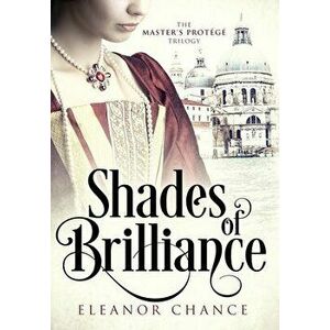 Shades of Brilliance, Hardcover - Eleanor Chance imagine