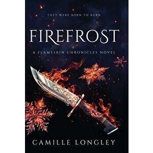 Firefrost, Hardcover - Camille Longley imagine